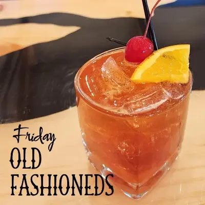 Friday Old Fashioneds
